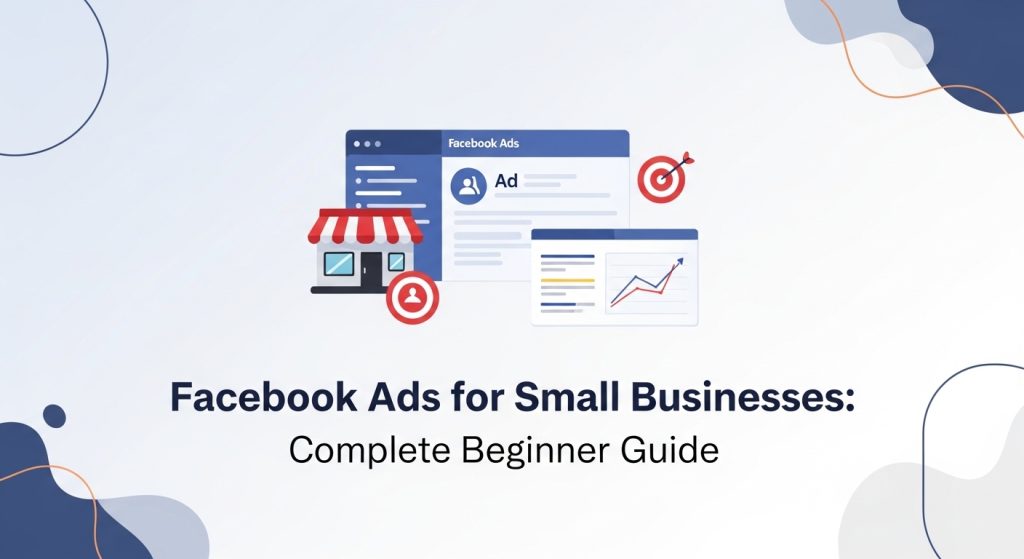 Facebook Ads for Small Businesses